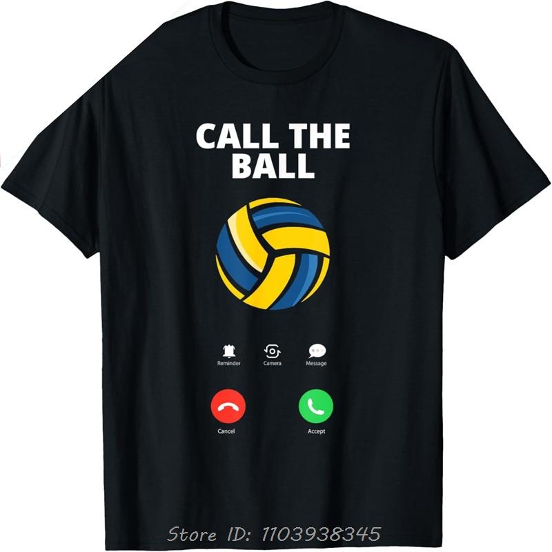Call The Ball Funny Volleyball T-Shirt Streetwear Tops Graphic T Shirts Oversized Unisex Tshirt cotton Teesunisex Clothing