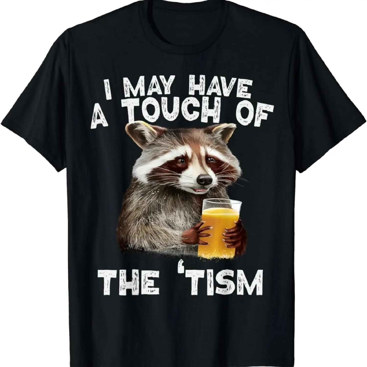 Funny Holding A Beer Raccoon I May Have A Touch of The Tism Autism T-Shirt for Men Women Cotton Short Sleeve S