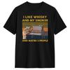 Men I LIKE WHISKY AND MY SMOKER TShirts  Cotton Tees Summer Short Sleeves T Shirt Round Neck Fashion Custom Logo Tshirt