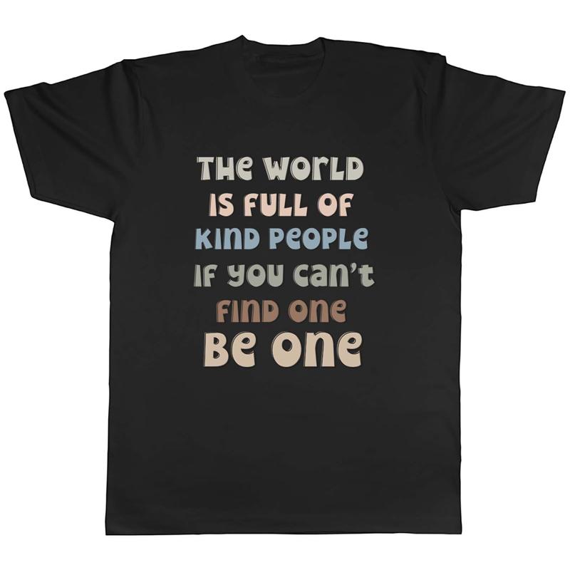 T-shirt unisexe pour hommes, le monde est plein de gens gentillesse, cadeau S