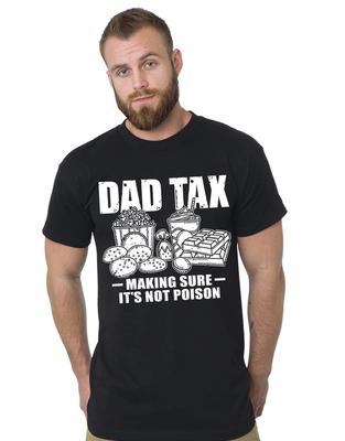Men's Tall Tee Dad Tax Making Sure It's Not Poison Tall T-shirt Extra Long Shirt
