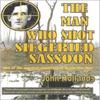The Man Who Shot Siegfried Sassoon by John Hollands Paperback Book 9780904596069