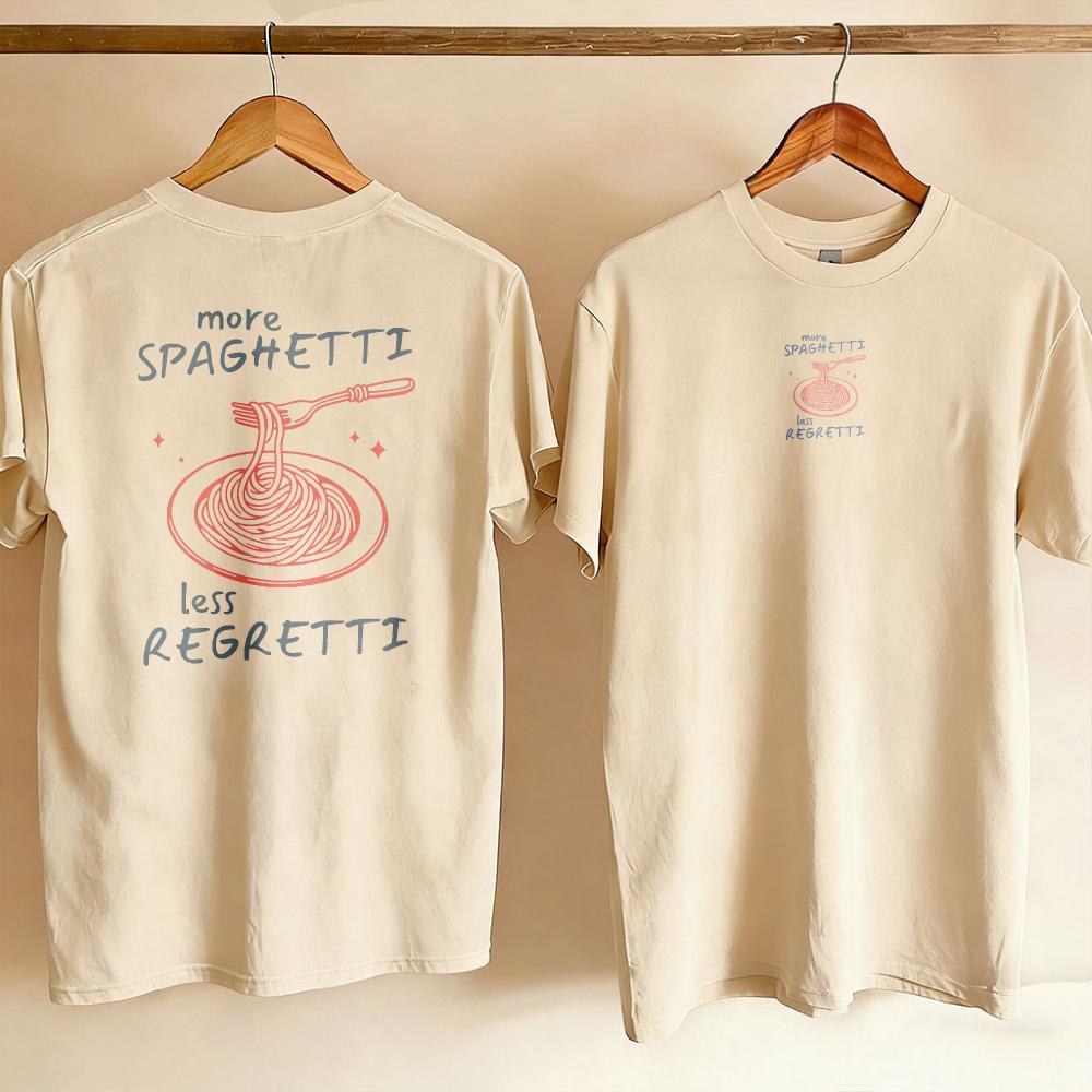 Funny Spaghetti Foodie Graphic Tee More Pasta Less Regret Funny Outdoors High Quality Cotton Shortsleev Breathable Unisex Clothing