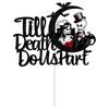 Halloween Theme Wedding Party Supplies Black Glitter Till Death Do Us Part Banner Till Death Do Us Part Cake Topper