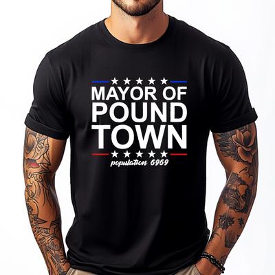 Mayor Of Pound Town Funny Adult Humor Pound Town Streetwear Men Moderate Elasticity Graphic T Shirts Printing