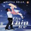 On Thin Ice by Olivia Belle Paperback Book 9781804998328