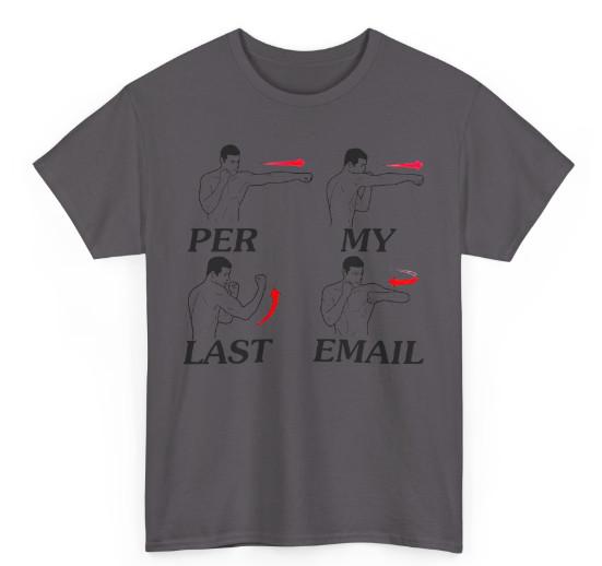 PER MY LAST EMAIL TShirt  Ilya Sutskever ChatGPT 4o Unisex T-Shirt S