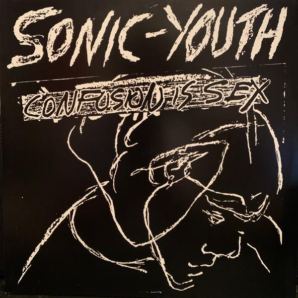 LP Пластинка SONIC YOUTH - Confusion Is Sex Goo022 Goofin  Records 2016 США Рок