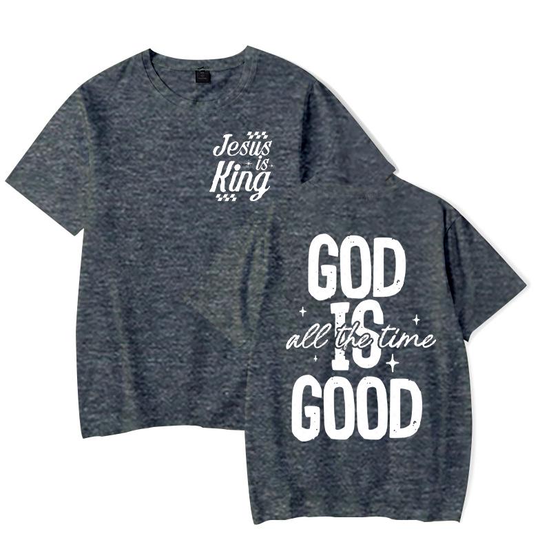 Jesus Religious Believe Shirts for Unisex Women God Is Good All The Time Classic Tops Gift for HerHim Faith Based TShirt tops
