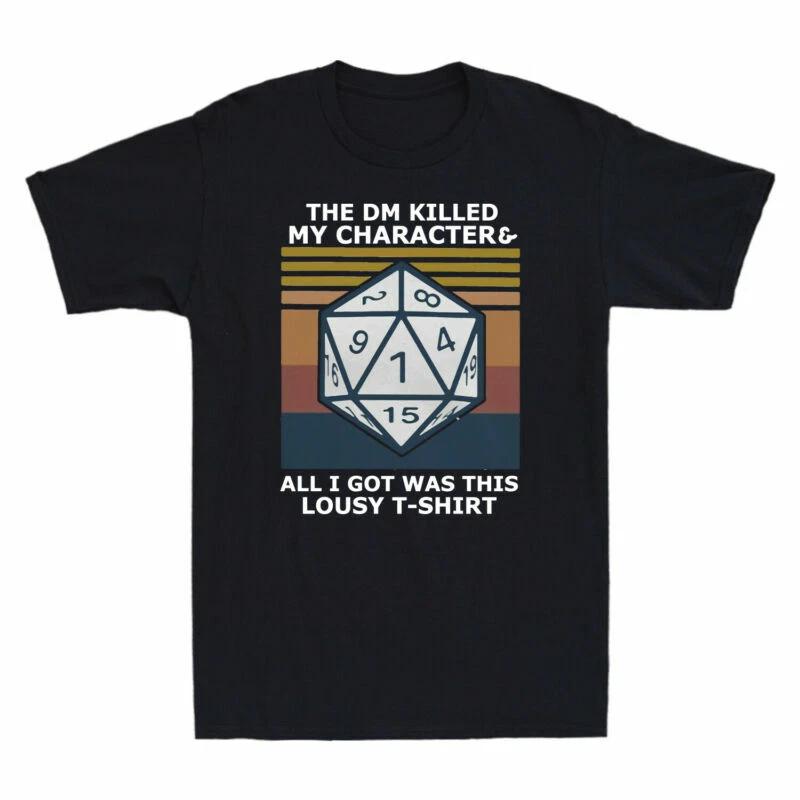The Dm Killed My Character and All I Got Was This Lousy Funny Game Men s T-Shirt S