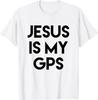 Jesus Is My GPS Christian Apparel T-Shirt