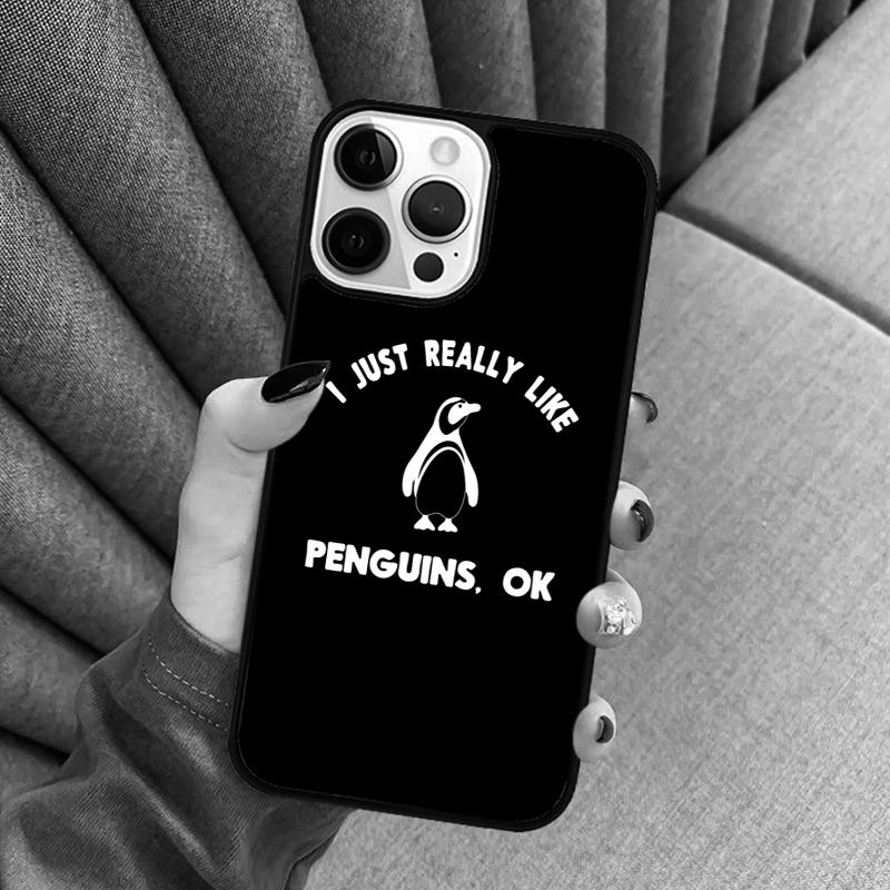 I Just Really Like Penguins OK Phone Case For iPhone 17 Air 16 16e 15 13 14 Pro Max 11 12 Plus 2022 MAX Shell Cover