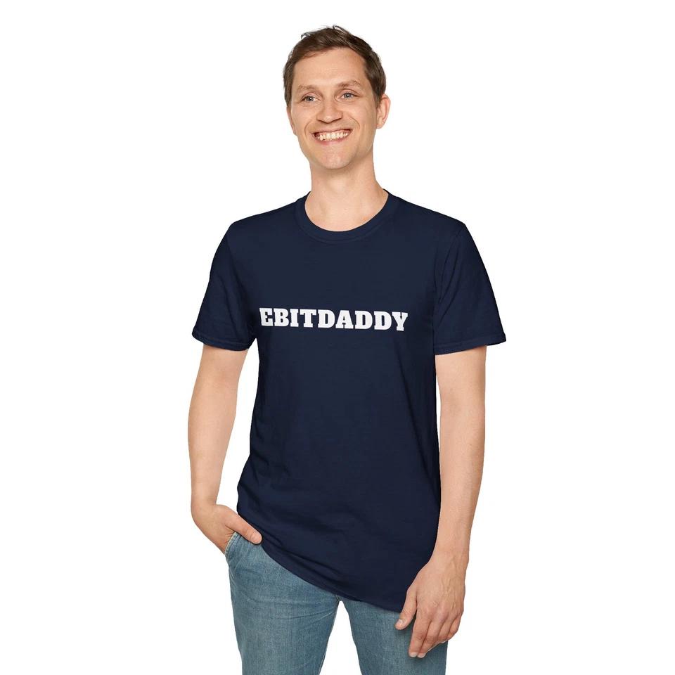 

EBITDADDY T-Shirt | Funny Finance Tee | EBITDA Parody Gift | Finance Meme Shirt S