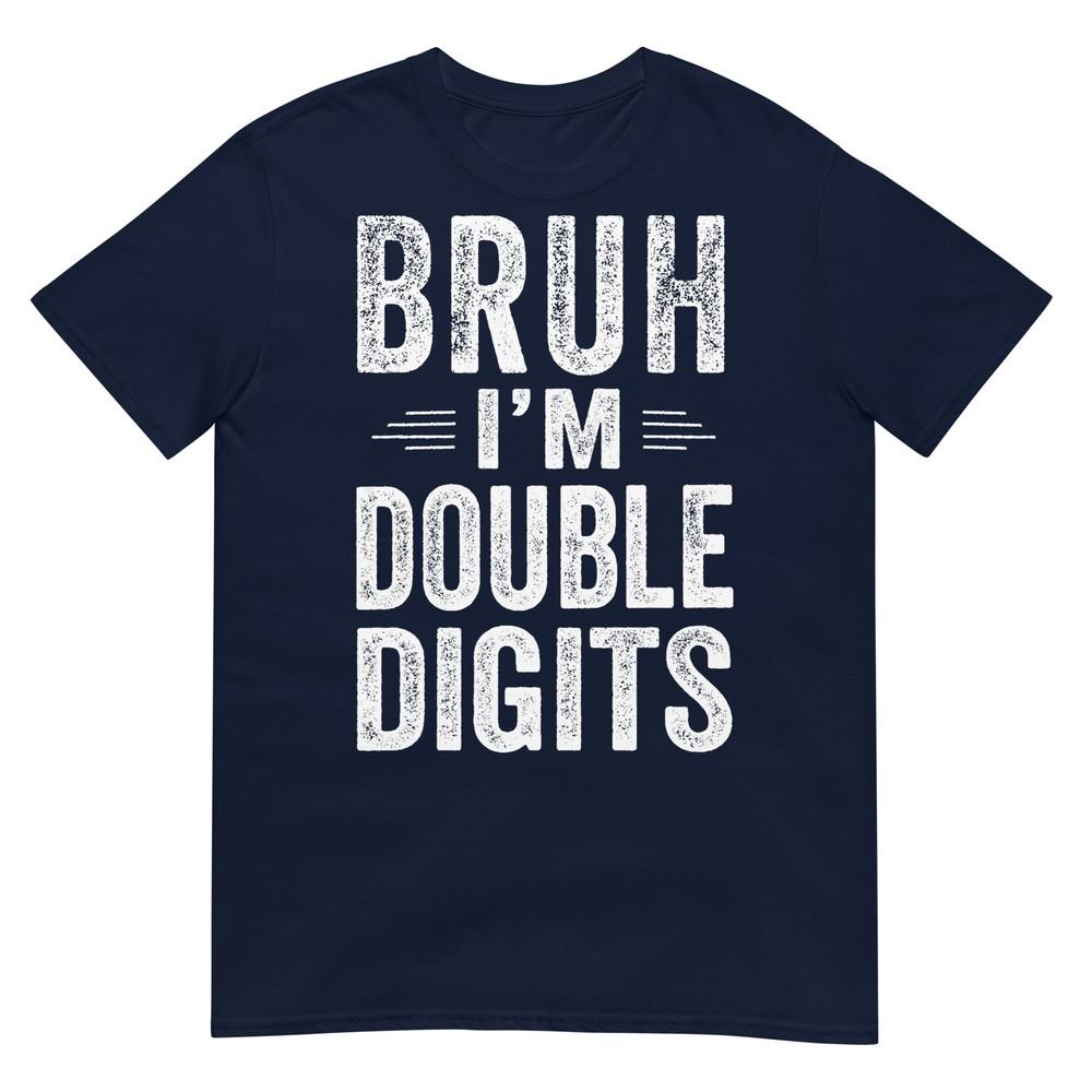 Bruh Im Double Digits 10th Birthday Gifts 10 Year Old Boy Tshirt S