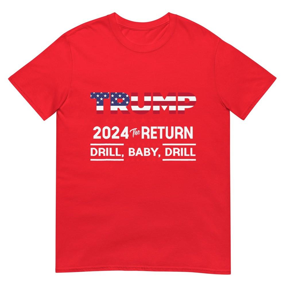Trump 2024 Drill Baby Drill Us Flag Republican 4th Of July Tshirt S