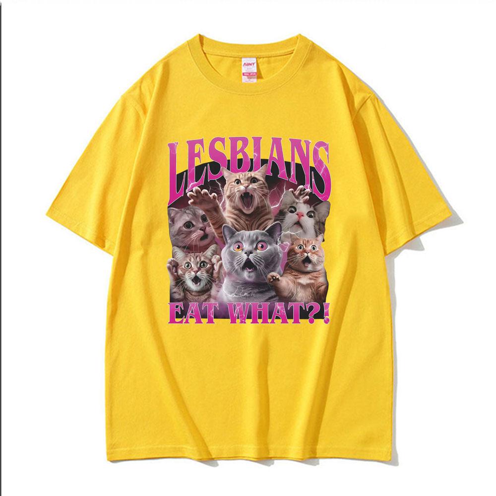 Lesbians Eat What Funny Offensive Silly Meme Tee Shirt Unisex Vintage Summer T-shirt Men Casual Crewneck T Shirt