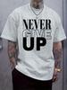 "Never Give Up" Graphic T-shirt - Casual Crew Neck
