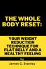 Bok The Whole Body Reset : Your Weight Reduction Technique for Flat Belly and a Healthy Feeling