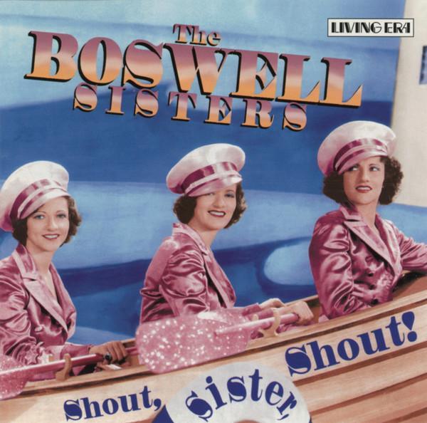 CD BOSWELL SISTERS Shout Sister Shout CDAJA5471 Living Era 2003 UK Jazz Б/у