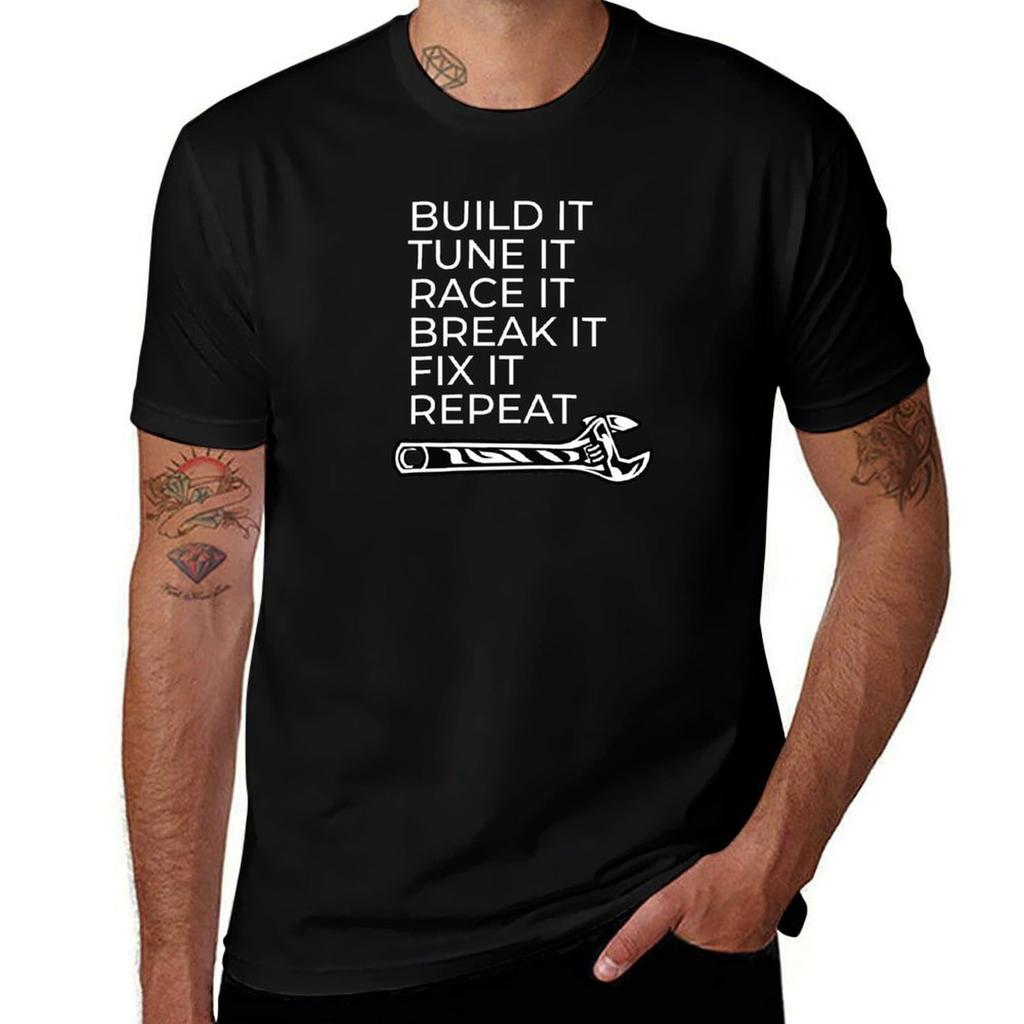 Build It Tune It Race It Break Fix Repeat TShirt Plus Size NonShrink TShirt