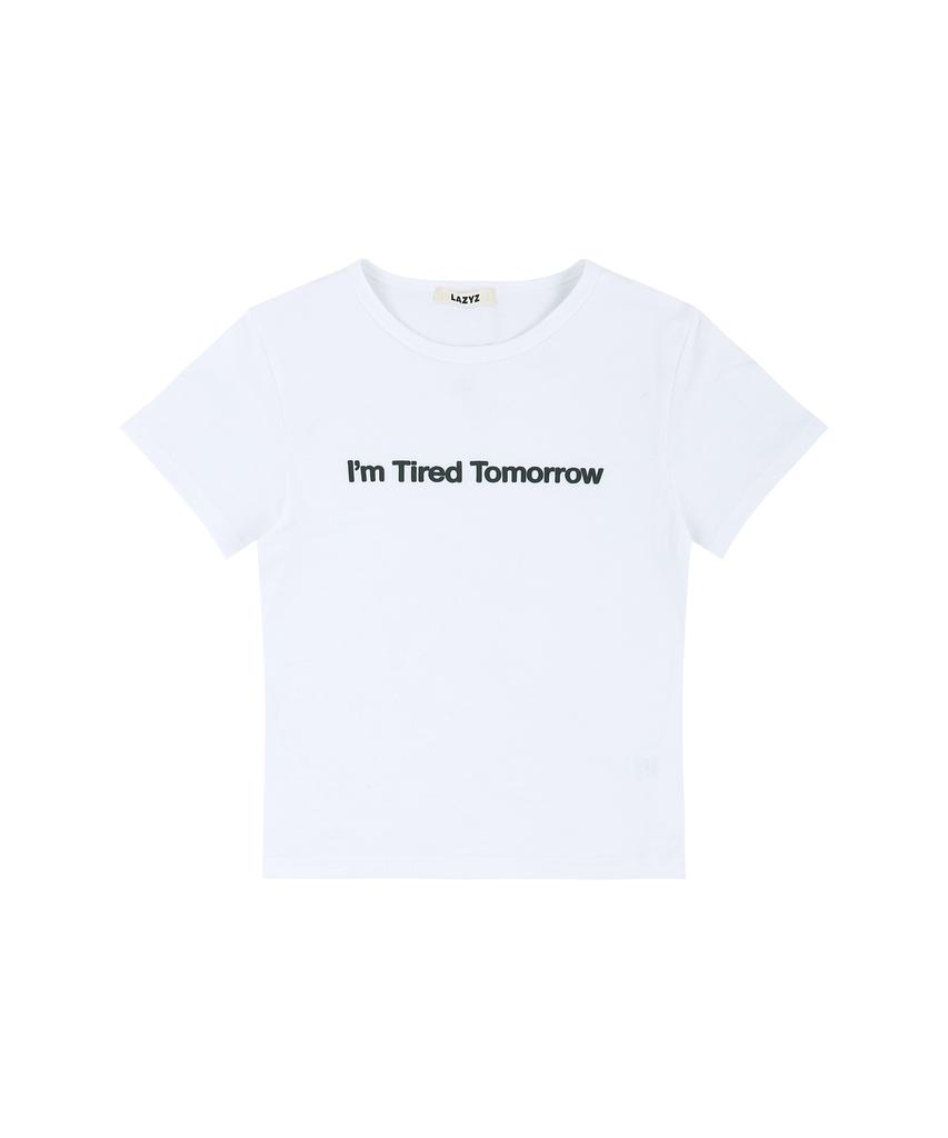Leijiji I'M Tired Tomorrow T-Shirt (3 Colors)