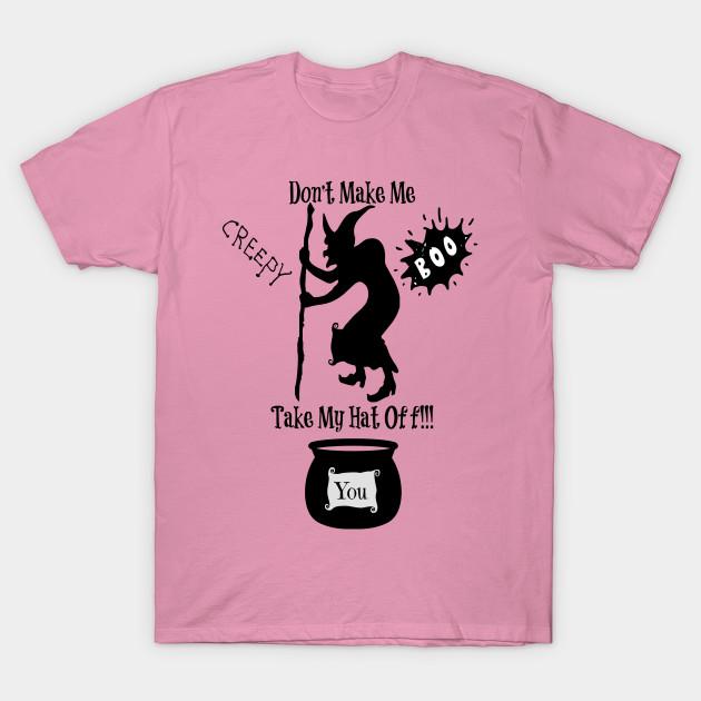 T Shirt Women Halloween Witch Design Dont Make Me Take My Hat Of Harajuku Print Kawaii Tshirt Summer Short Sleeve Female T-Shirt Top Tee