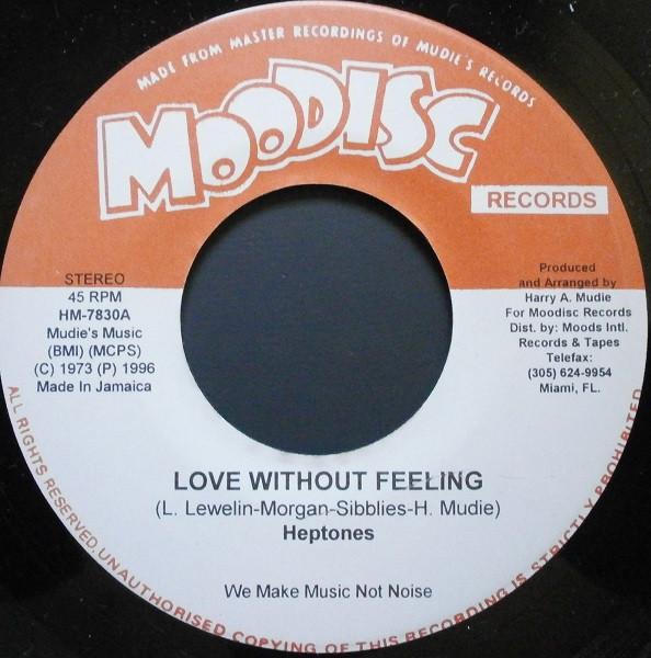 

7inch Record HEPTONES - Love Without Feeling HM7830 Moodisc Records ] US Reggae, Ska & Dub Used