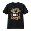 Mens I M Not The Stepdad DAD Who Stepped Up Fathers Day T Shirt Black 4X Large Vintage Washed Soft Homme Stretched Breathable