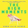 The High Moments by SaraElla Ozbek Paperback Book 9781471187971