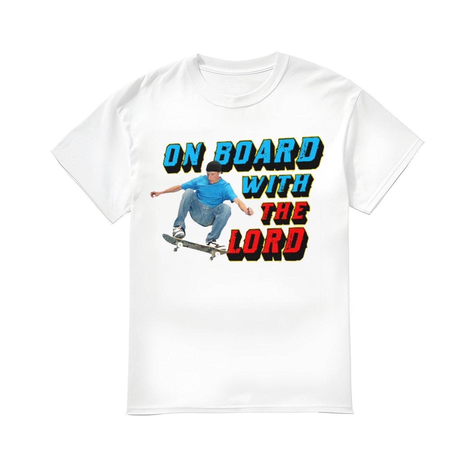 On Board with the Lord Shirt 4XL