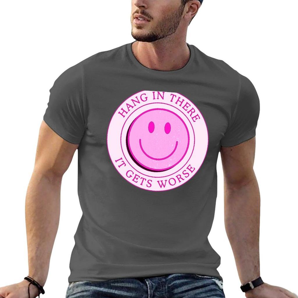 Hang In There It Gets Worse TShirt Anime Tshirt Vintage Clothes Short Sleeve Tee Unisex
