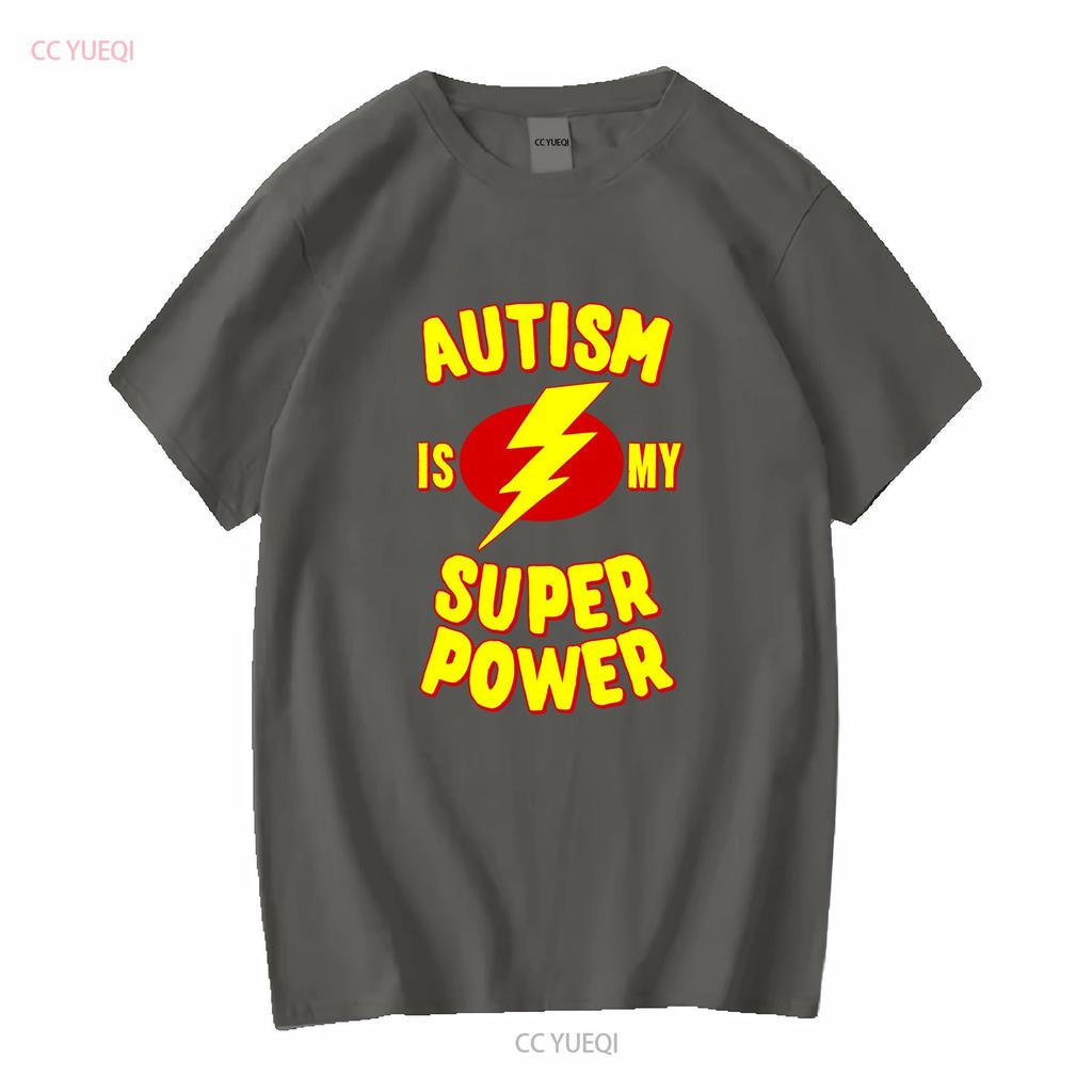 Autism Is My Super Power T Shirt Long or Short Sleeves Vintage Washed Designer Clothes Streetwear Stretched Graphic Homme