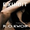 Exhibit by R. O. Kwon Paperback Book 9780349013701