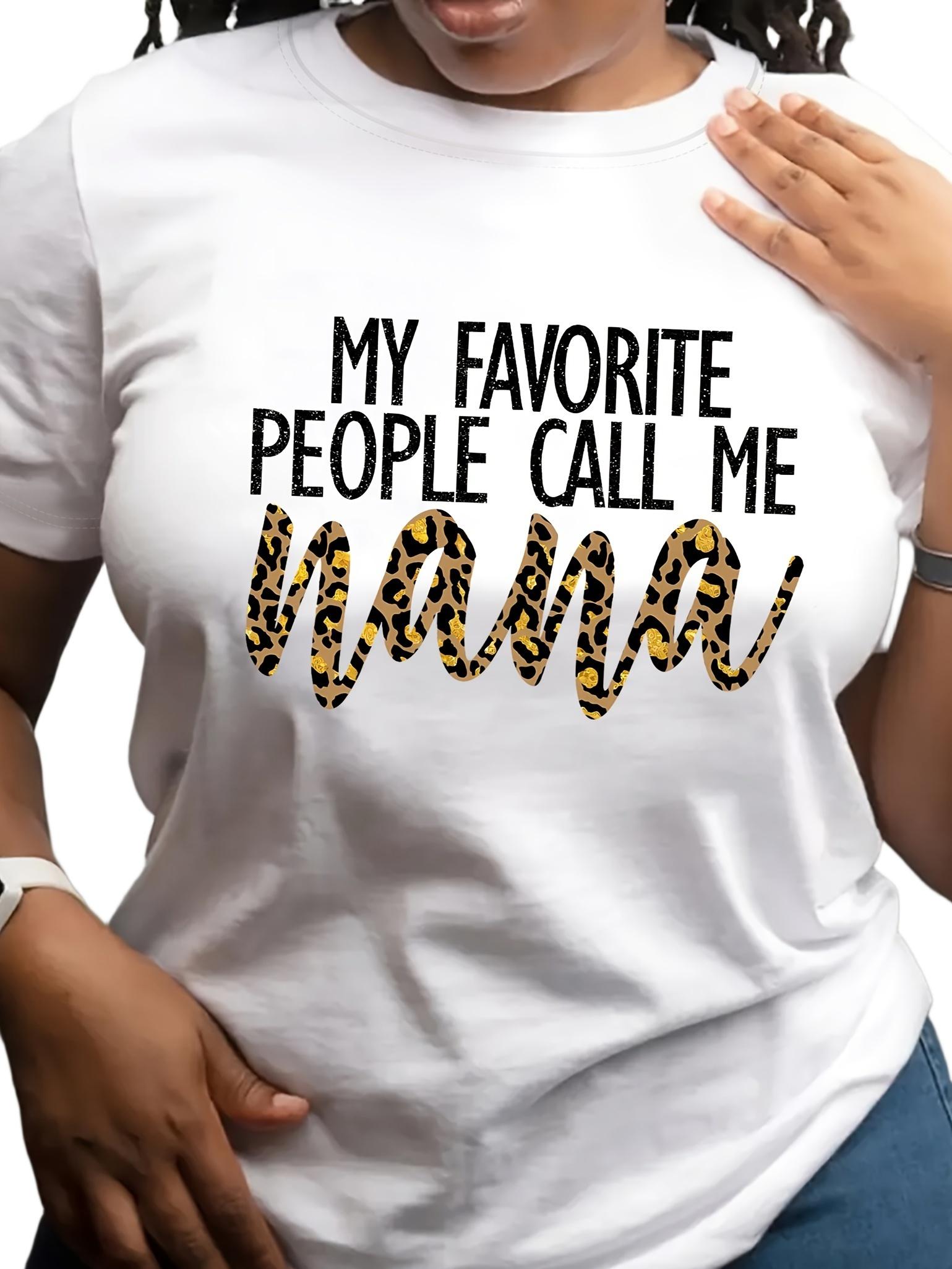 My Favorite People Call Me Nana Leopard T-shirt S