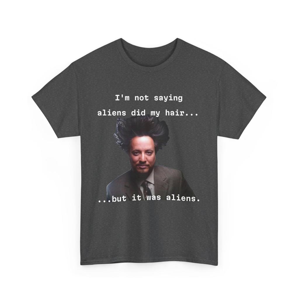 Lustiges Alien-Haar Verschwörungstheorie T-Shirt Ancient Aliens T-Shirt UFO-Liebhaber Kleidung