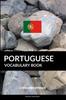 The Portuguese Vocabulary Book : A Topic Based Approach Book