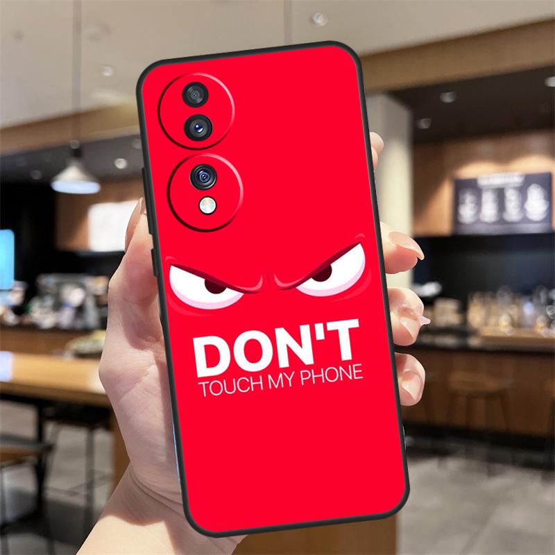 Do Not Touch My Phone Case For Honor Magic 8 Lite 5 6 7 Pro Honor Win RT 400 200 50 70 90 X8c X9a X9b X9c X9d Cover