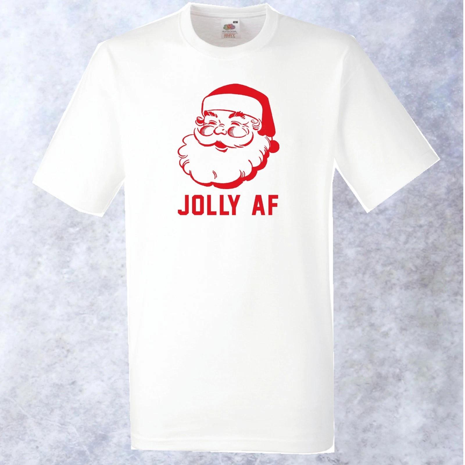 JOLLY AF WHITE T-shirt - RUDE FUNNY CHRISTMAS SANTA CLAUS JOKE XMAS HOES S