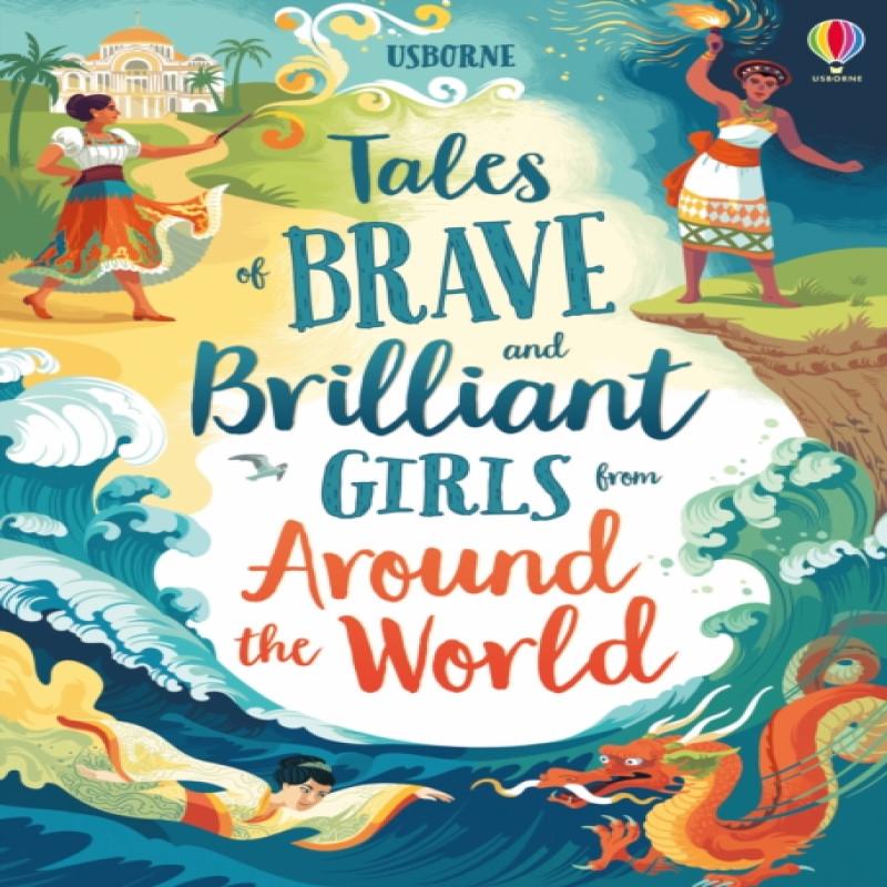 Tales of Brave and Brilliant Girls from Around the World by Andy... 9781474966436