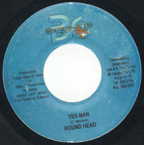 

7inch Record ROUND HEAD - Yes Man NONE Baby G Producti 2004 Jamaica Reggae, Ska & Dub Used
