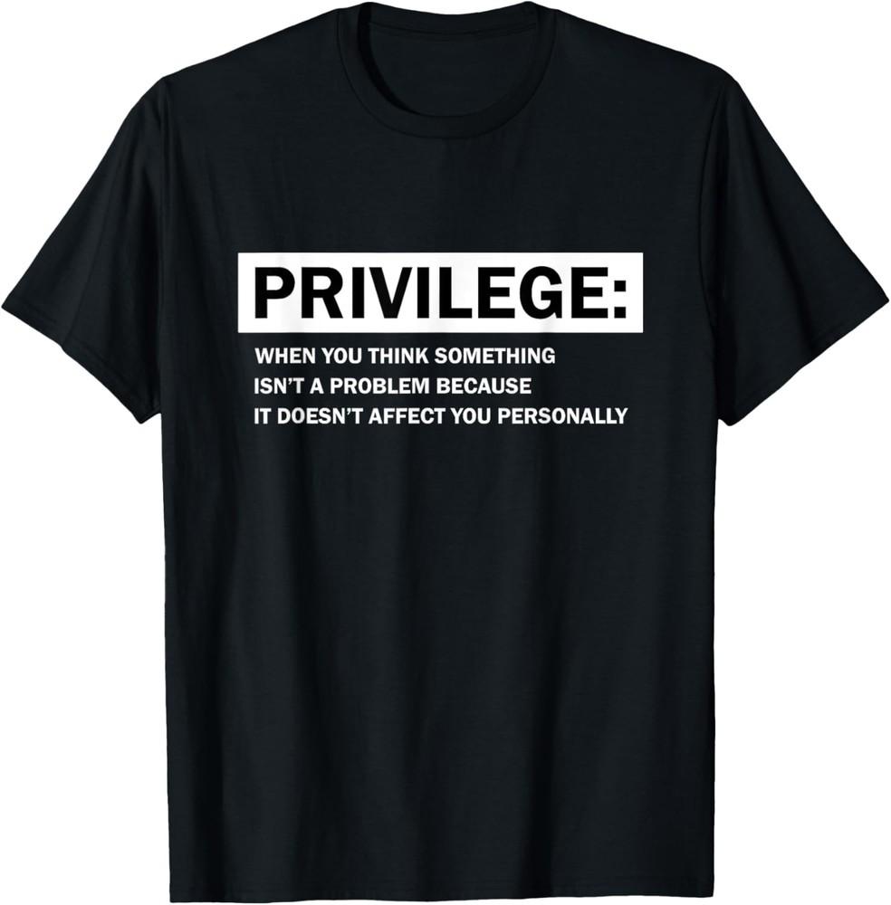 Privilege Civil Rights T-Shirt Unisex T-Shirt S разноцветный