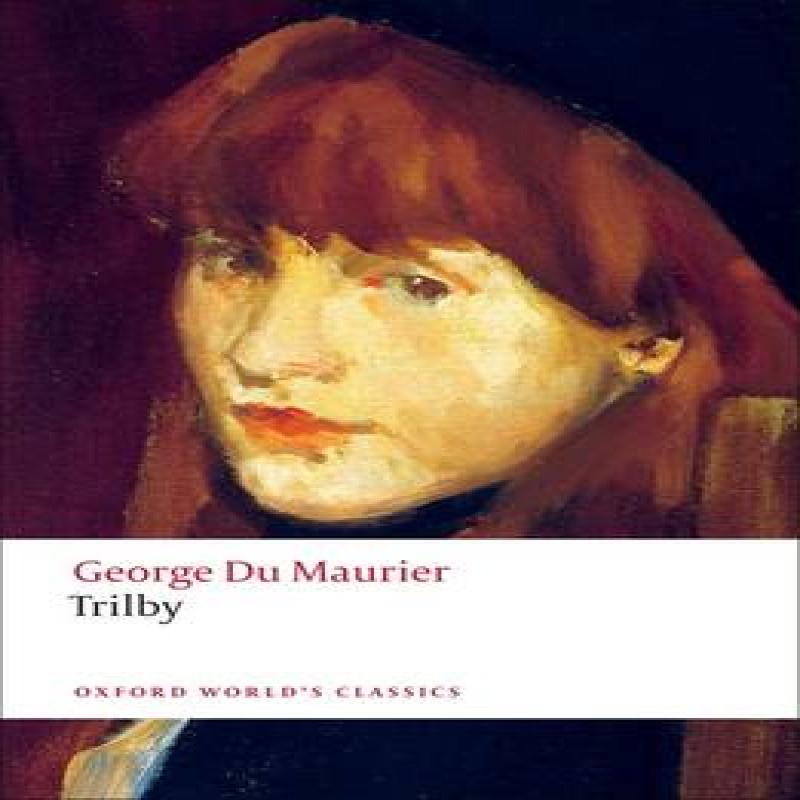 Trilby by George Du Maurier Paperback Book 9780199538805