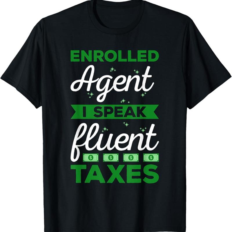 

Enrolled Agent I Speak Fluent Taxes Tax Season Day T Shirt - Men s Summer Cotton Graphic Tee S разноцветный