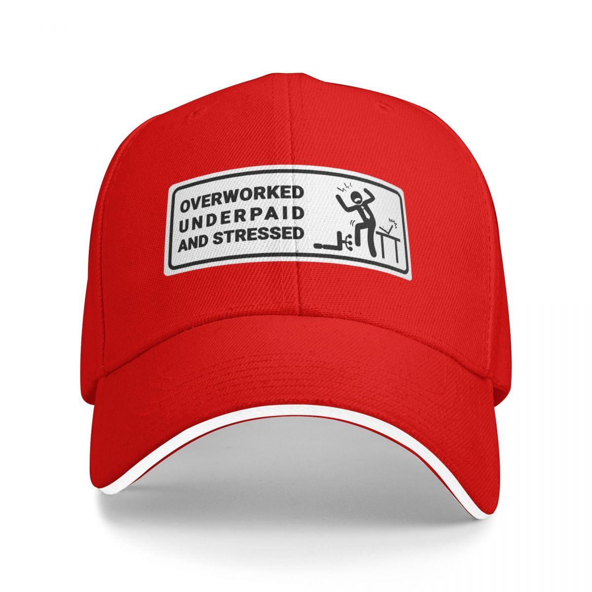 Baseball Caps Overworked Underpaid And Stressed Humor Office Work Sarcastic Quote Customized Unisex Outdoor Summer Caps One Size