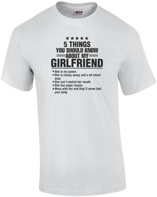 5 Things You Should Know About My Girlfriend - Funny T-shirt