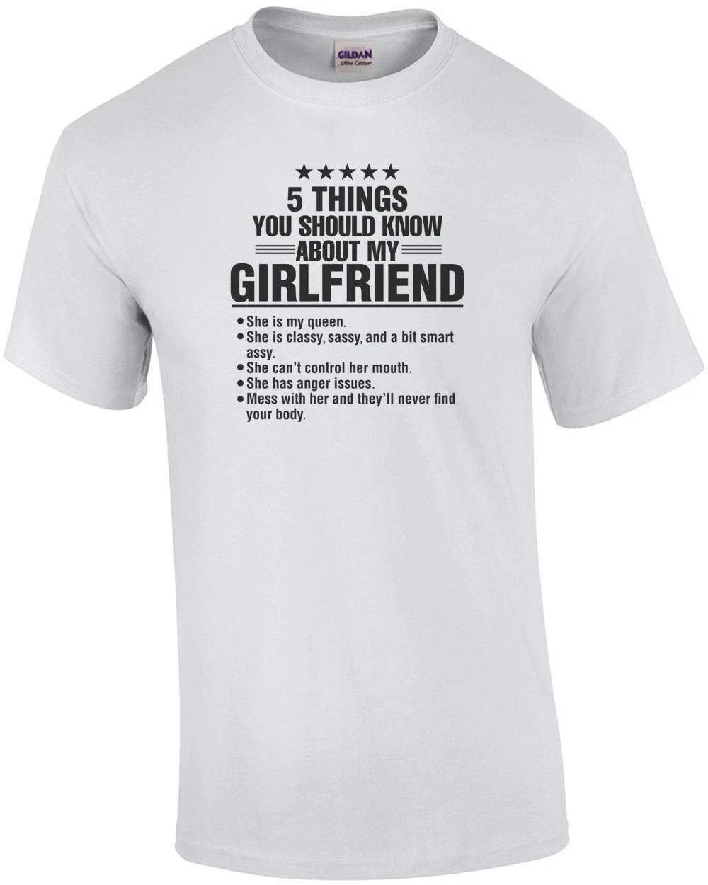 5 Things You Should Know About My Girlfriend - Funny T-shirt 3XL