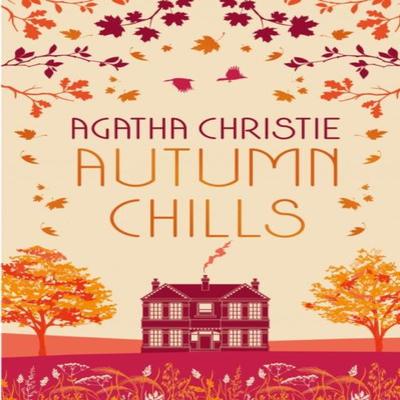 AUTUMN CHILLS Tales of Intrigue from the Queen of Crime by Agatha Christie Hardback Book 9780008470975
