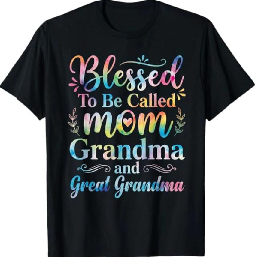 Blessed to Be Called Mom Grandma Great Grandma Mother s Day T- Shirt 2XL