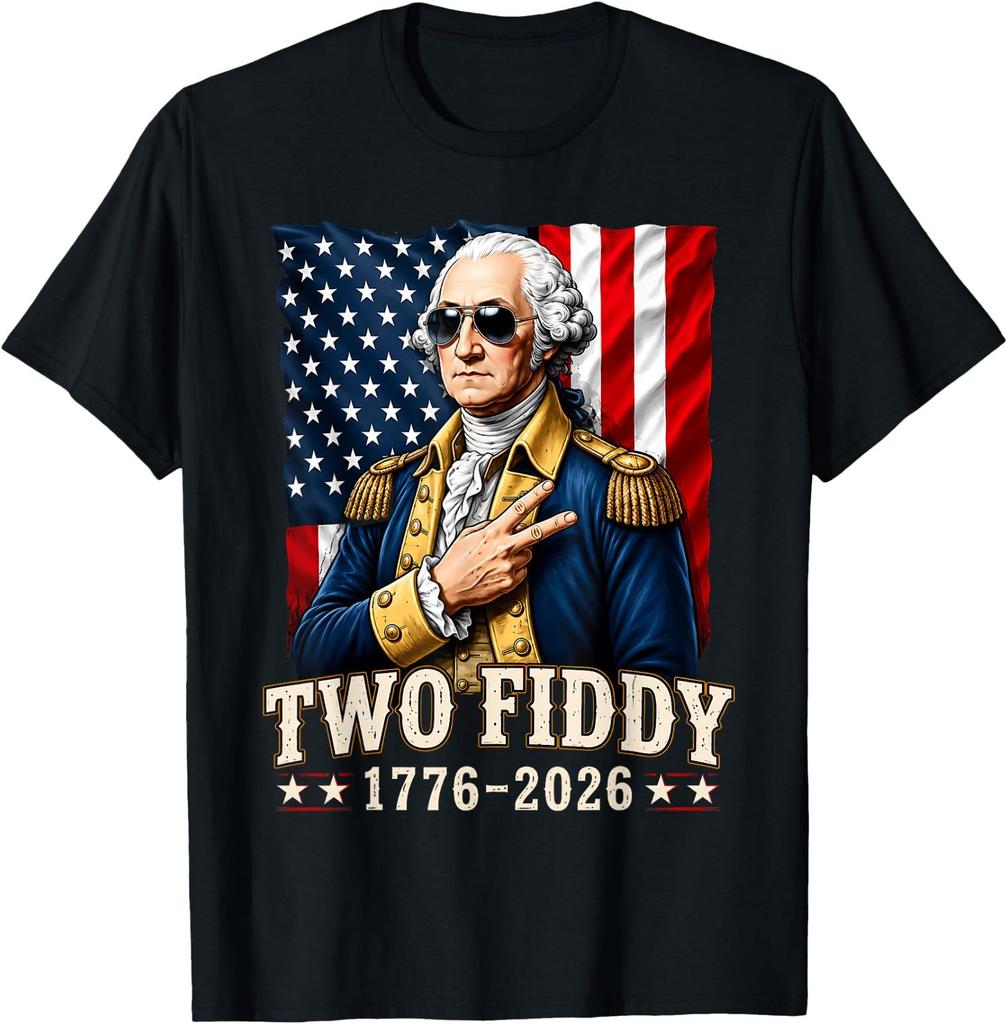 George Washinton Two Fiddy 2 Fiddy 250 Anniversary 4th July T-Shirt