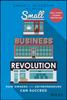 The Small Business Revolution : How Owners and Entrepreneurs Can Succeed Book